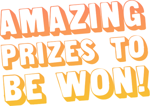 100's of amazing prizes to be won!!